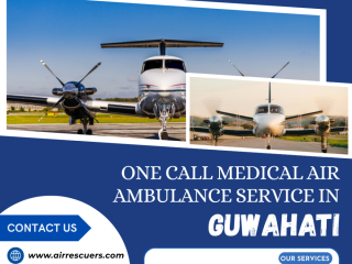 one-call-medical-air-ambulance-services-in-guwahati